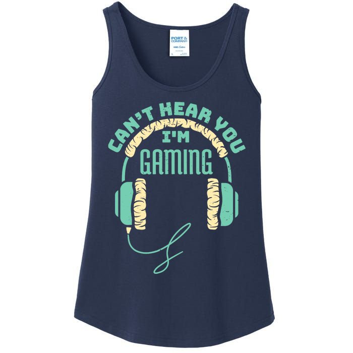 Can't Hear You I'm Gaming Computer and Video Games Ladies Essential Tank