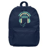 Can't Hear You I'm Gaming Computer and Video Games 16 in Basic Backpack