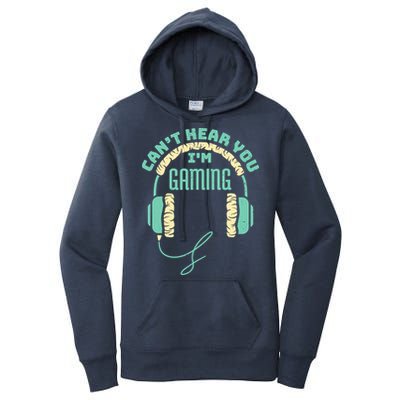 Can't Hear You I'm Gaming Computer and Video Games Women's Pullover Hoodie