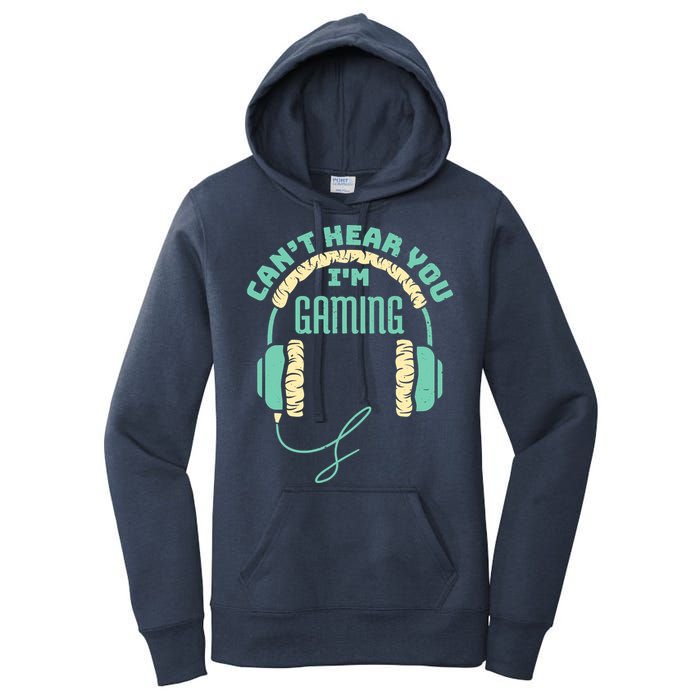 Can't Hear You I'm Gaming Computer and Video Games Women's Pullover Hoodie