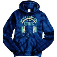 Can't Hear You I'm Gaming Computer and Video Games Tie Dye Hoodie