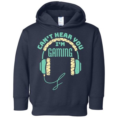 Can't Hear You I'm Gaming Computer and Video Games Toddler Hoodie
