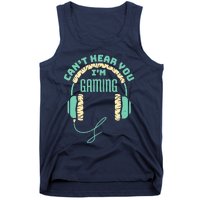 Can't Hear You I'm Gaming Computer and Video Games Tank Top