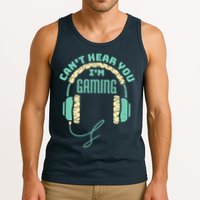 Can't Hear You I'm Gaming Computer and Video Games Tank Top