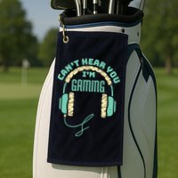 Can't Hear You I'm Gaming Computer and Video Games Golf Towel