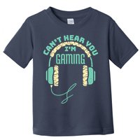 Can't Hear You I'm Gaming Computer and Video Games Toddler T-Shirt