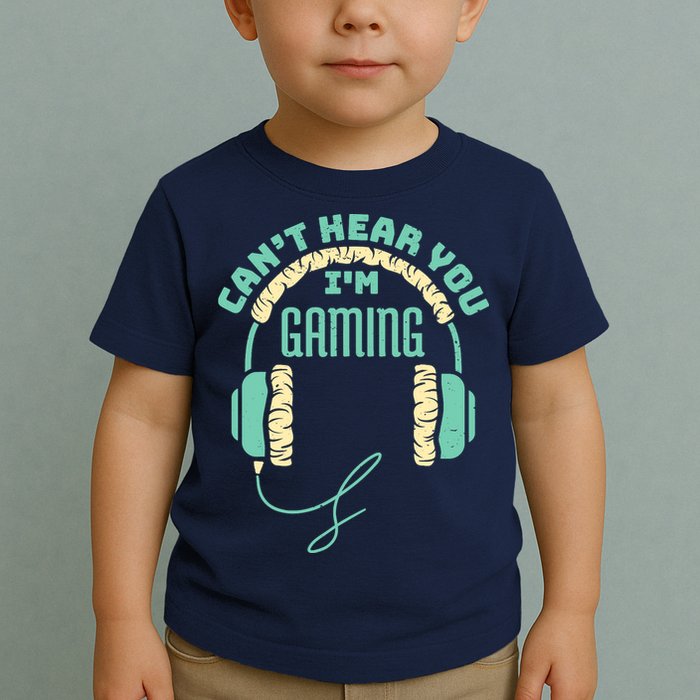 Can't Hear You I'm Gaming Computer and Video Games Toddler T-Shirt