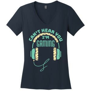 Can't Hear You I'm Gaming Computer and Video Games Women's V-Neck T-Shirt