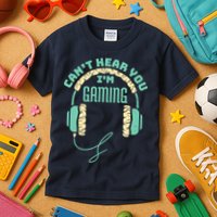 Can't Hear You I'm Gaming Computer and Video Games Kids T-Shirt