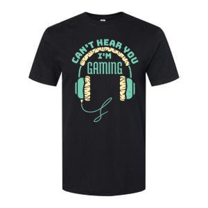 Can't Hear You I'm Gaming Computer and Video Games Softstyle CVC T-Shirt