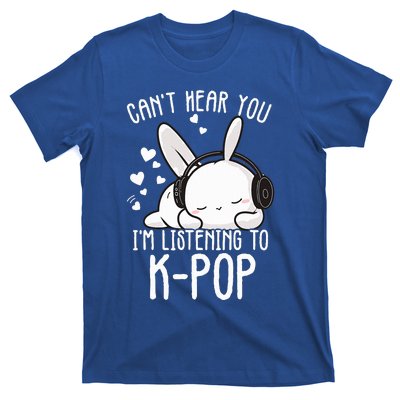 Can't Hear You I'm Listening Kpop Rabbit Kpop Merchandise T-Shirt