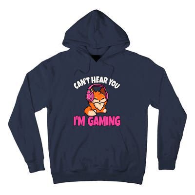 CanT Hear You IM Gaming Video Gaming Cute Gamer Girl Tall Hoodie