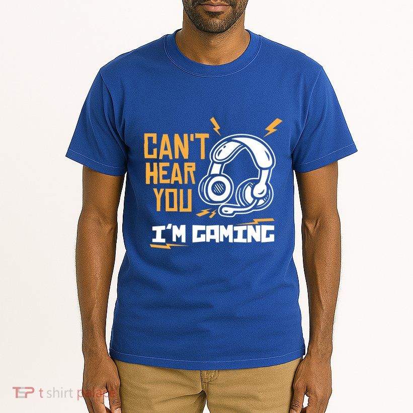 Can't Hear You I'm Gaming Cute Gift Funny Video Gamer Gift Tall T-Shirt