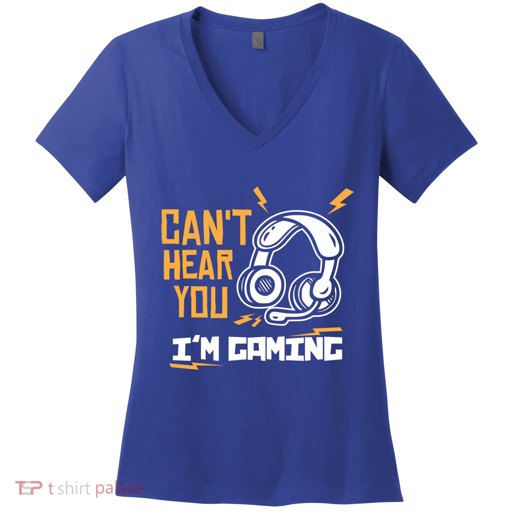 Can't Hear You I'm Gaming Cute Gift Funny Video Gamer Gift Women's V-Neck T-Shirt