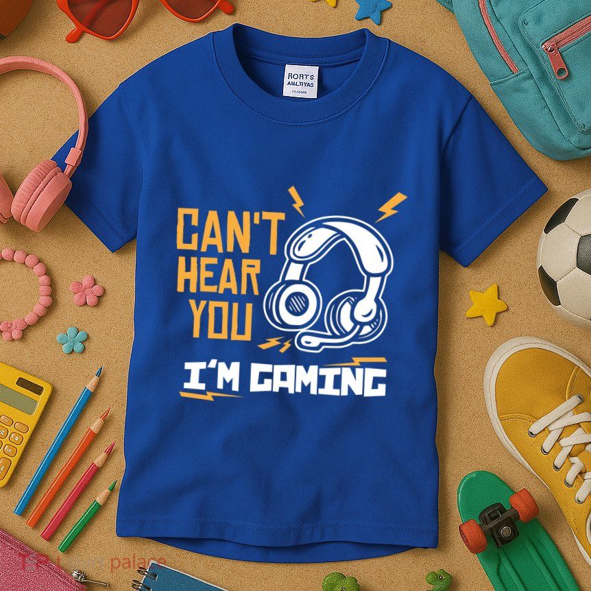 Can't Hear You I'm Gaming Cute Gift Funny Video Gamer Gift Kids T-Shirt