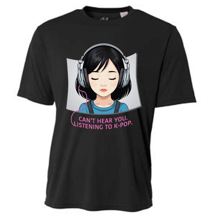 CanT Hear You Listening To Kpop Cute Kpop Headphones Cooling Performance Crew T-Shirt