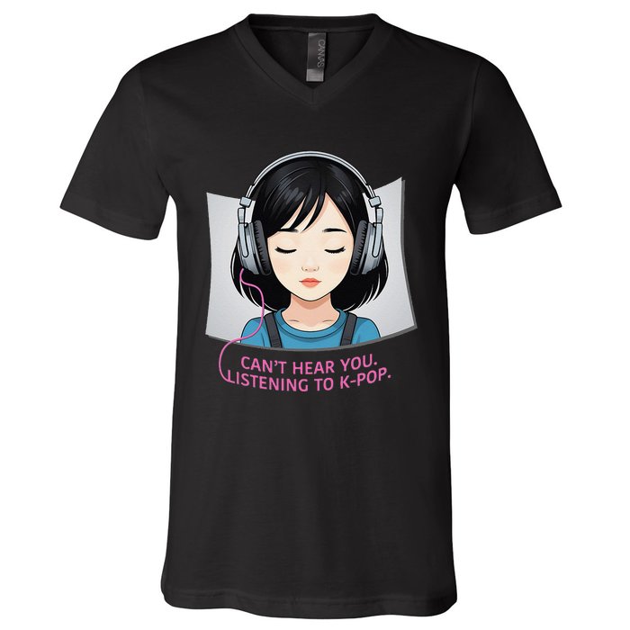 CanT Hear You Listening To Kpop Cute Kpop Headphones V-Neck T-Shirt