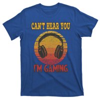 Can't Hear You I'm Gaming Funny Gamer Gift Headset Vintage Gift T-Shirt