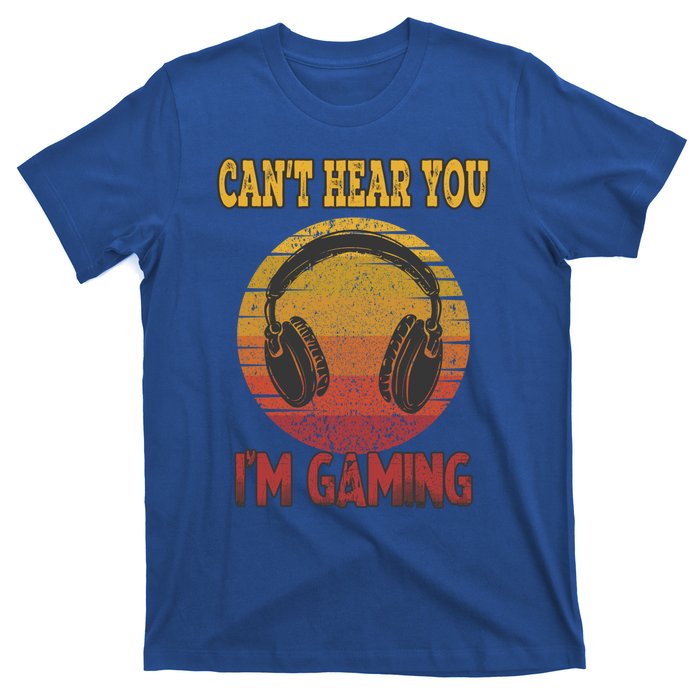 Can't Hear You I'm Gaming Funny Gamer Gift Headset Vintage Gift T-Shirt