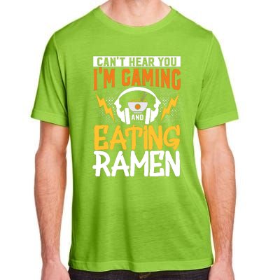 Cant Hear You Im Gaming And Eating Ra Gaming Adult ChromaSoft Performance T-Shirt