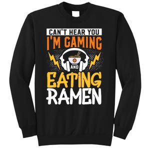 Cant Hear You Im Gaming And Eating Ra Gaming Sweatshirt