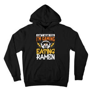 Cant Hear You Im Gaming And Eating Ra Gaming Tall Hoodie