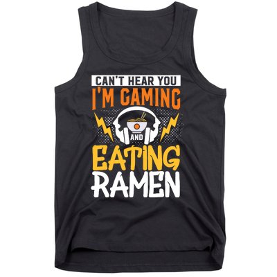 Cant Hear You Im Gaming And Eating Ra Gaming Tank Top