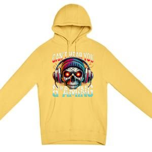 CanT Hear You Gaming Skull Headset Game Lovers Graphic Premium Pullover Hoodie