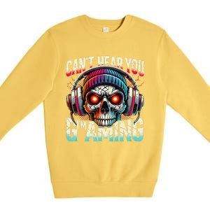 CanT Hear You Gaming Skull Headset Game Lovers Graphic Premium Crewneck Sweatshirt