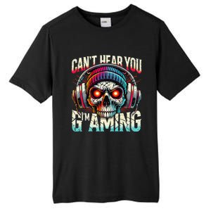 CanT Hear You Gaming Skull Headset Game Lovers Graphic Tall Fusion ChromaSoft Performance T-Shirt