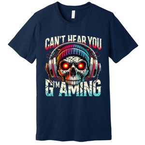 CanT Hear You Gaming Skull Headset Game Lovers Graphic Premium T-Shirt