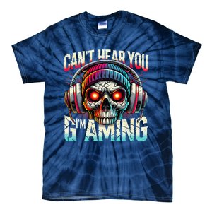 CanT Hear You Gaming Skull Headset Game Lovers Graphic Tie-Dye T-Shirt