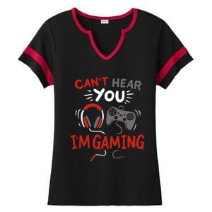 Can't Hear You I'm Gaming Funny Gift For Gamers Gift Ladies Halftime Notch Neck Tee