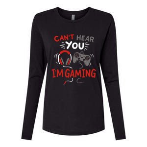 Can't Hear You I'm Gaming Funny Gift For Gamers Gift Womens Cotton Relaxed Long Sleeve T-Shirt