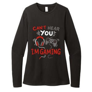 Can't Hear You I'm Gaming Funny Gift For Gamers Gift Womens CVC Long Sleeve Shirt