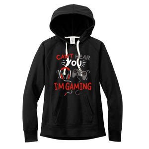 Can't Hear You I'm Gaming Funny Gift For Gamers Gift Women's Fleece Hoodie