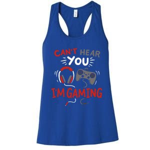 Can't Hear You I'm Gaming Funny Gift For Gamers Gift Women's Racerback Tank