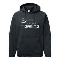 Can’T Hear You I’M Gaming Perfect For Gamers Performance Fleece Hoodie