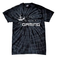 Can’T Hear You I’M Gaming Perfect For Gamers Tie-Dye T-Shirt