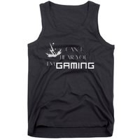 Can’T Hear You I’M Gaming Perfect For Gamers Tank Top