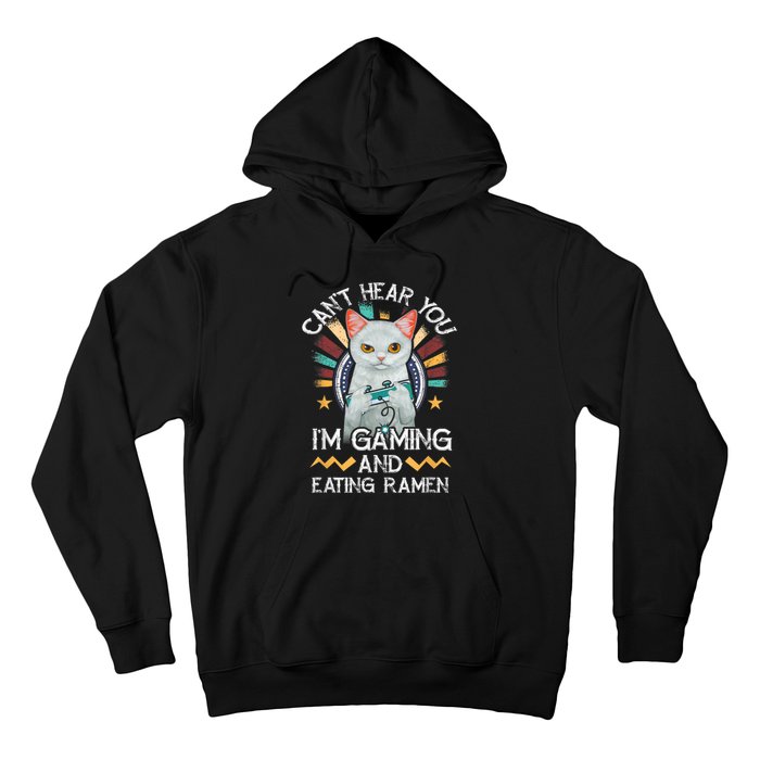 CanT Hear You IM Gaming Video Gamer Ramen Cat Hoodie