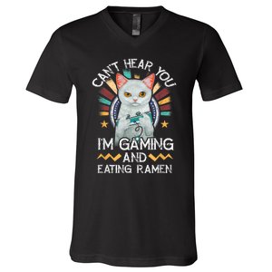 CanT Hear You IM Gaming Video Gamer Ramen Cat V-Neck T-Shirt