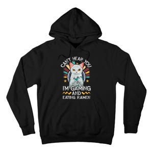 CanT Hear You IM Gaming Video Gamer Ramen Cat Tall Hoodie