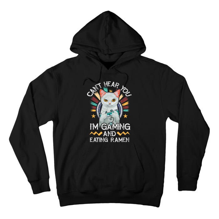 CanT Hear You IM Gaming Video Gamer Ramen Cat Tall Hoodie