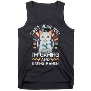 CanT Hear You IM Gaming Video Gamer Ramen Cat Tank Top