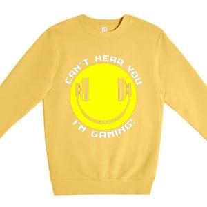 Cant Hear You Im Gaming Premium Crewneck Sweatshirt