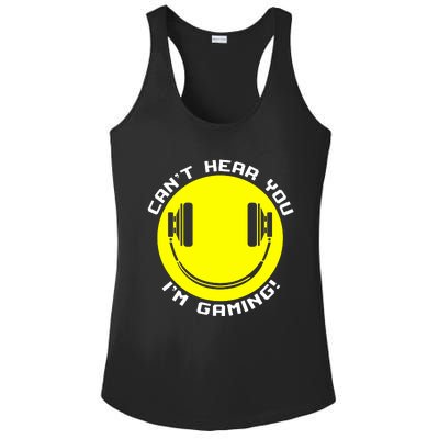 Cant Hear You Im Gaming Ladies PosiCharge Competitor Racerback Tank