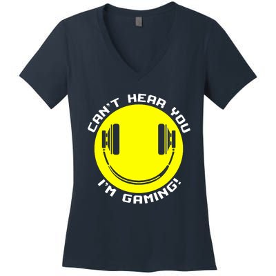 Cant Hear You Im Gaming Women's V-Neck T-Shirt