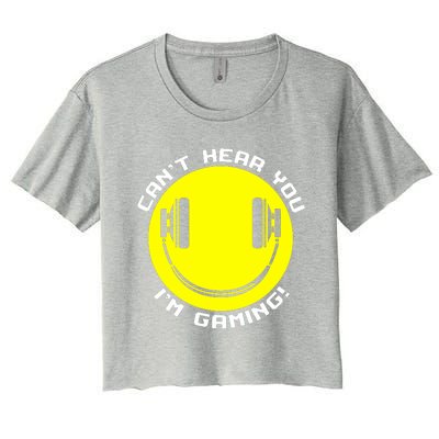 Cant Hear You Im Gaming Women's Crop Top Tee