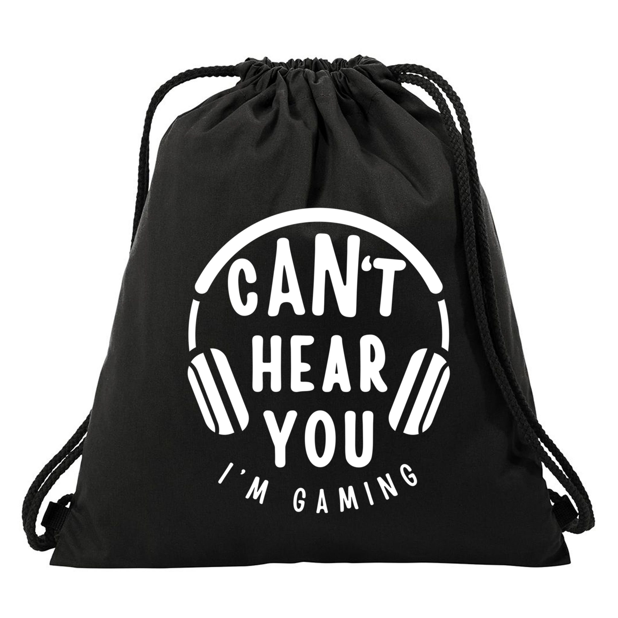 CanT Hear You IM Gaming Headphones Funny Quote Gift Drawstring Bag